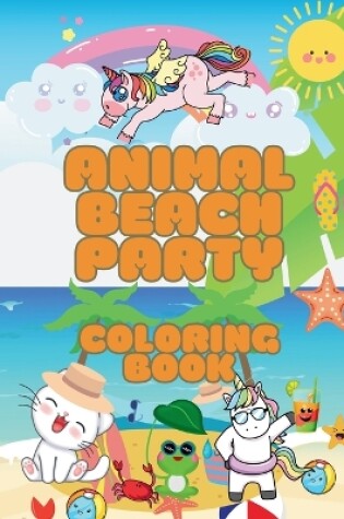 Cover of Animal Beach Party Coloring Book