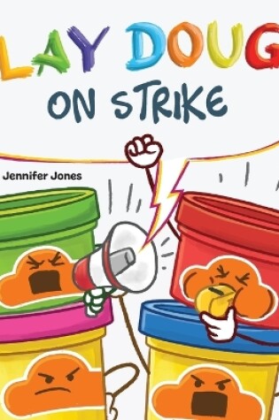 Cover of Play Dough On Strike