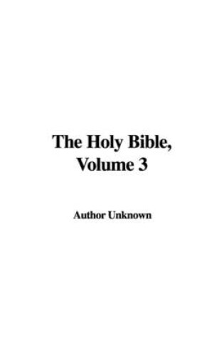 Cover of The Holy Bible, Volume 3