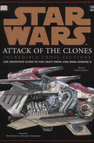 Cover of Star Wars Attack of the Clones Incredible Cross-Sections of Vehicles