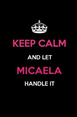 Book cover for Keep Calm and Let Micaela Handle It