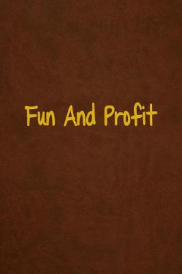 Book cover for Fun And Profit