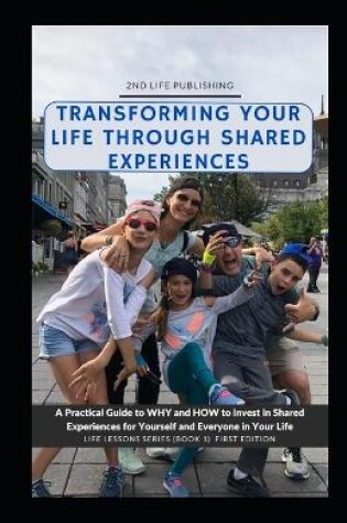 Cover of Transforming Your Life Through Shared Experiences