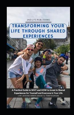 Cover of Transforming Your Life Through Shared Experiences