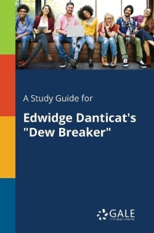 Cover of A Study Guide for Edwidge Danticat's "Dew Breaker"