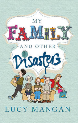 Book cover for My Family and Other Disasters