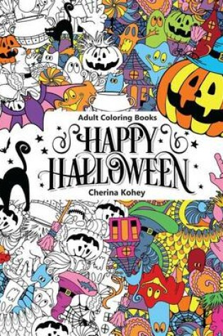 Cover of Adult Coloring Book: Happy Halloween