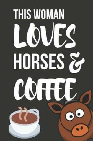 Cover of This Woman Loves Horses & Coffee