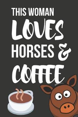 Book cover for This Woman Loves Horses & Coffee