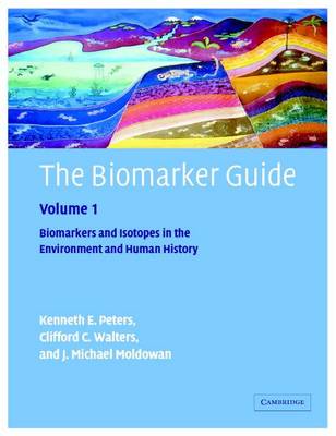 Book cover for The Biomarker Guide: Volume 1, Biomarkers and Isotopes in the Environment and Human History