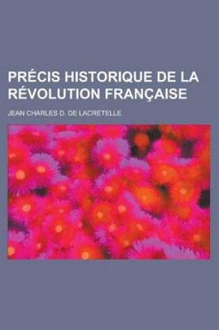 Cover of Precis Historique de La Revolution Francaise