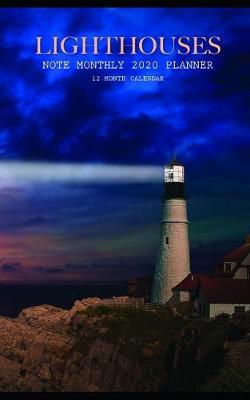 Book cover for Lighthouses Note Monthly 2020 Planner 12 Month Calendar