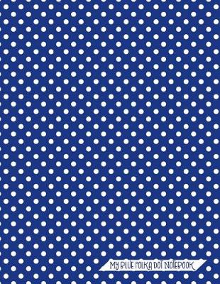 Book cover for My Blue Polka Dot Notebook