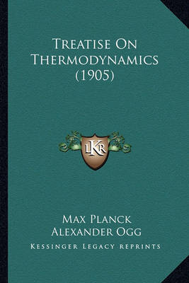 Book cover for Treatise on Thermodynamics (1905) Treatise on Thermodynamics (1905)