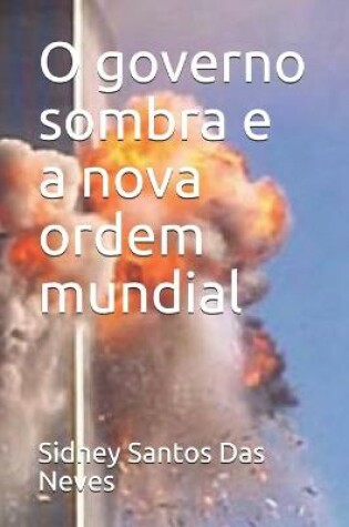 Cover of O governo sombra e a nova ordem mundial