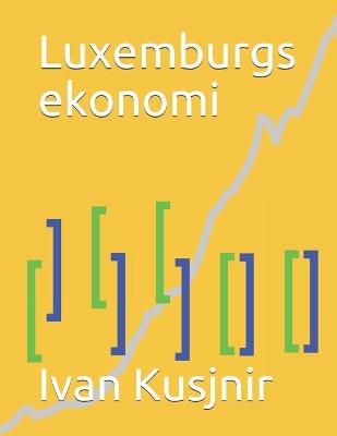 Book cover for Luxemburgs ekonomi