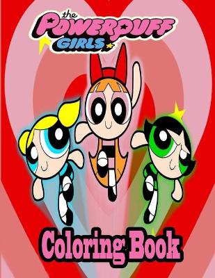 Book cover for The Powerpuff Girls Coloring Book