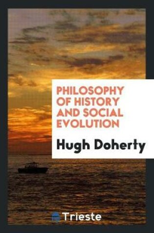 Cover of Philosophy of History and Social Evolution