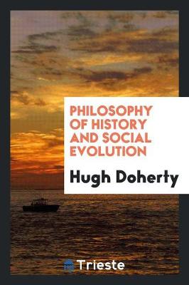 Book cover for Philosophy of History and Social Evolution