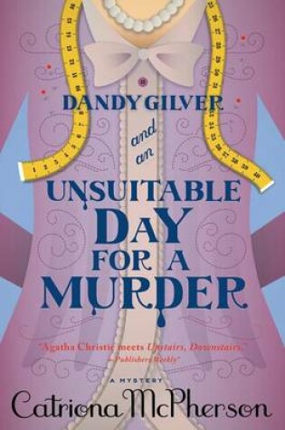 Cover of Dandy Gilver and an Unsuitable Day for a Murder