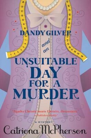 Cover of Dandy Gilver and an Unsuitable Day for a Murder