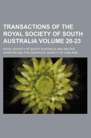 Cover of Transactions of the Royal Society of South Australia Volume 20-23