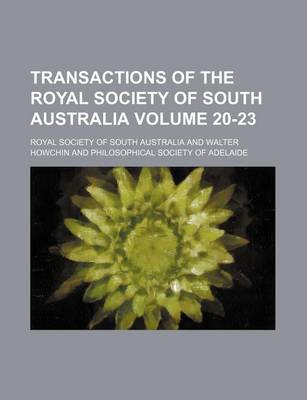 Book cover for Transactions of the Royal Society of South Australia Volume 20-23