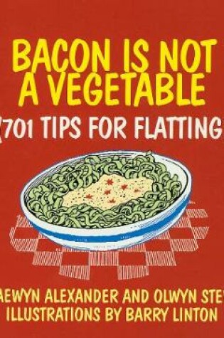 Cover of Bacon is Not a Vegetable