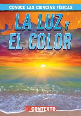 Book cover for La Luz Y El Color (Light and Color)