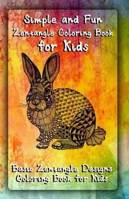 Book cover for Simple and Fun Zentangle Coloring Book for Kids