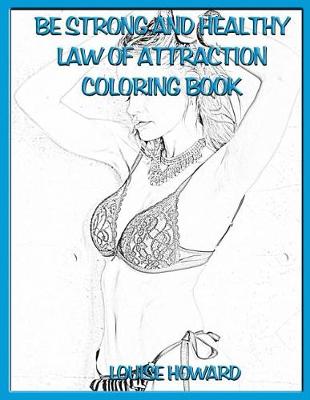 Book cover for 'Be Strong and Healthy' Law of Attraction Coloring Book