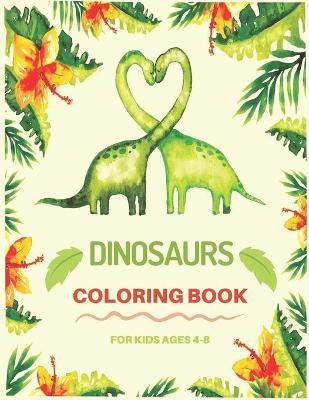 Book cover for Dinosaurs Coloring Book for Kids Ages 4-8