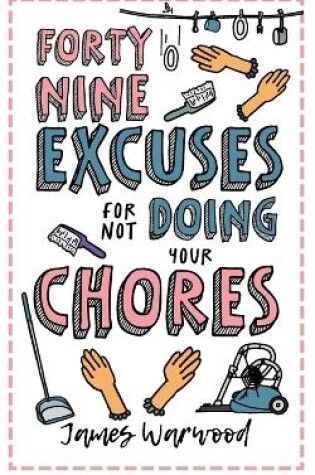 Cover of 49 Excuses for Not Doing Your Chores