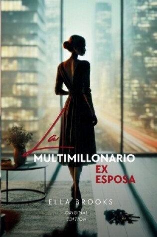 Cover of La Ex Esposa Del Multimillonario