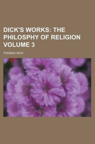 Cover of Dick's Works Volume 3