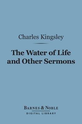 Cover of The Water of Life and Other Sermons (Barnes & Noble Digital Library)