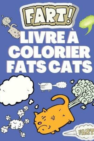 Cover of Livre a colorier Fats Cats