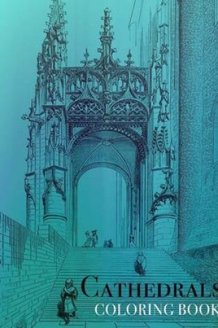 Cover of Cathedrals Coloring Book