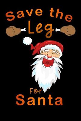 Book cover for save the leg for santa