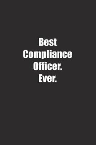 Cover of Best Compliance Officer. Ever.