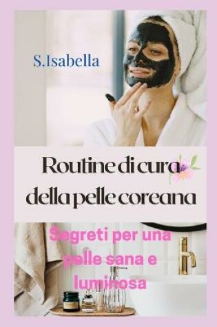 Cover of Routine di cura della pelle coreana