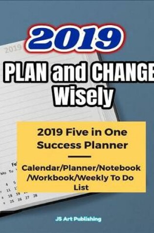 Cover of 2019 Plan and Change Wisely