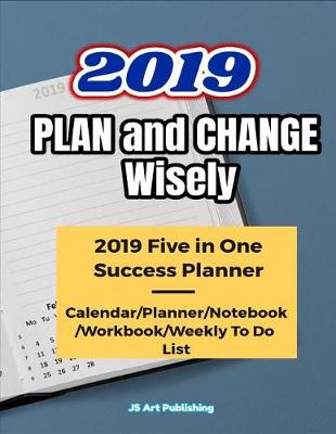 Book cover for 2019 Plan and Change Wisely