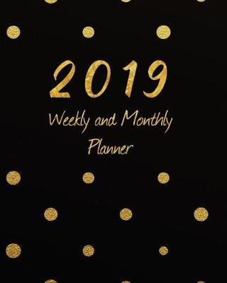 Book cover for 2019 Weekly & Monthly Planner