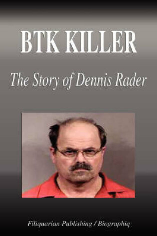 Cover of Btk Killer - The Story of Dennis Rader (Biography)