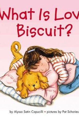 Cover of What Is Love Biscuit?
