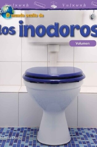 Cover of El mundo oculto de los inodoros: Volumen (The Hidden World of Toilets: Volume)