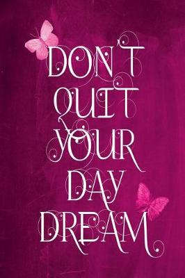 Book cover for Chalkboard Journal - Don't Quit Your Daydream (Pink)