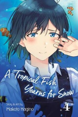 Cover of A Tropical Fish Yearns for Snow, Vol. 4