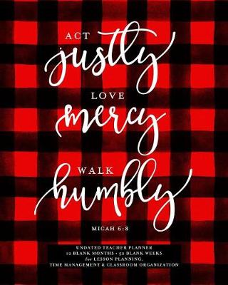 Book cover for ACT Justly Love Mercy Walk Humbly, Micah 6